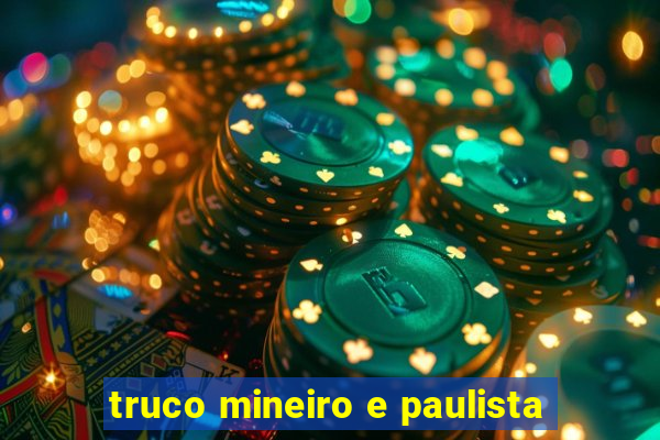 truco mineiro e paulista